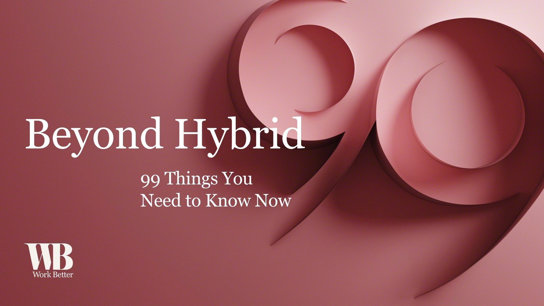 Beyond Hybrid 99 Things you need to konw